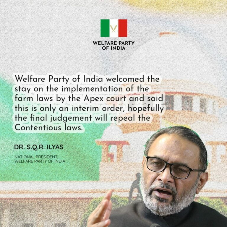 Welfare Party of India welcomed the stay on the implementation of the farm laws